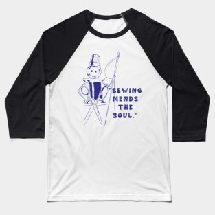 Sewing Mends The Soul Baseball T-Shirt